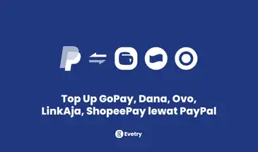 Cara Isi Saldo GoPay, Dana, Ovo, ShopeePay, LinkAja lewat PayPal