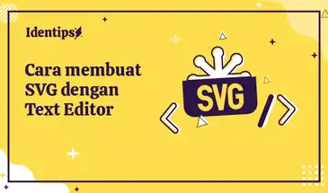 Cara Membuat SVG Menggunakan Text Editor