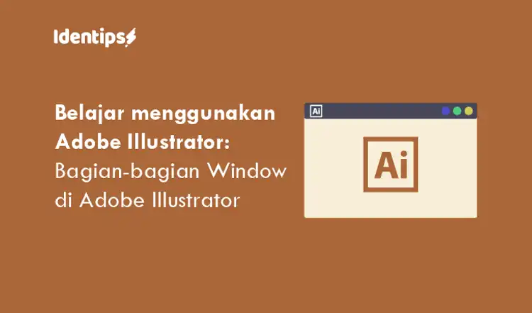 Mengenal Bagian Bagian Window Di Adobe Illustrator