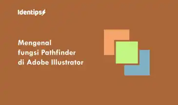 Mengenal Fungsi Pathfinder Di Adobe Illustrator